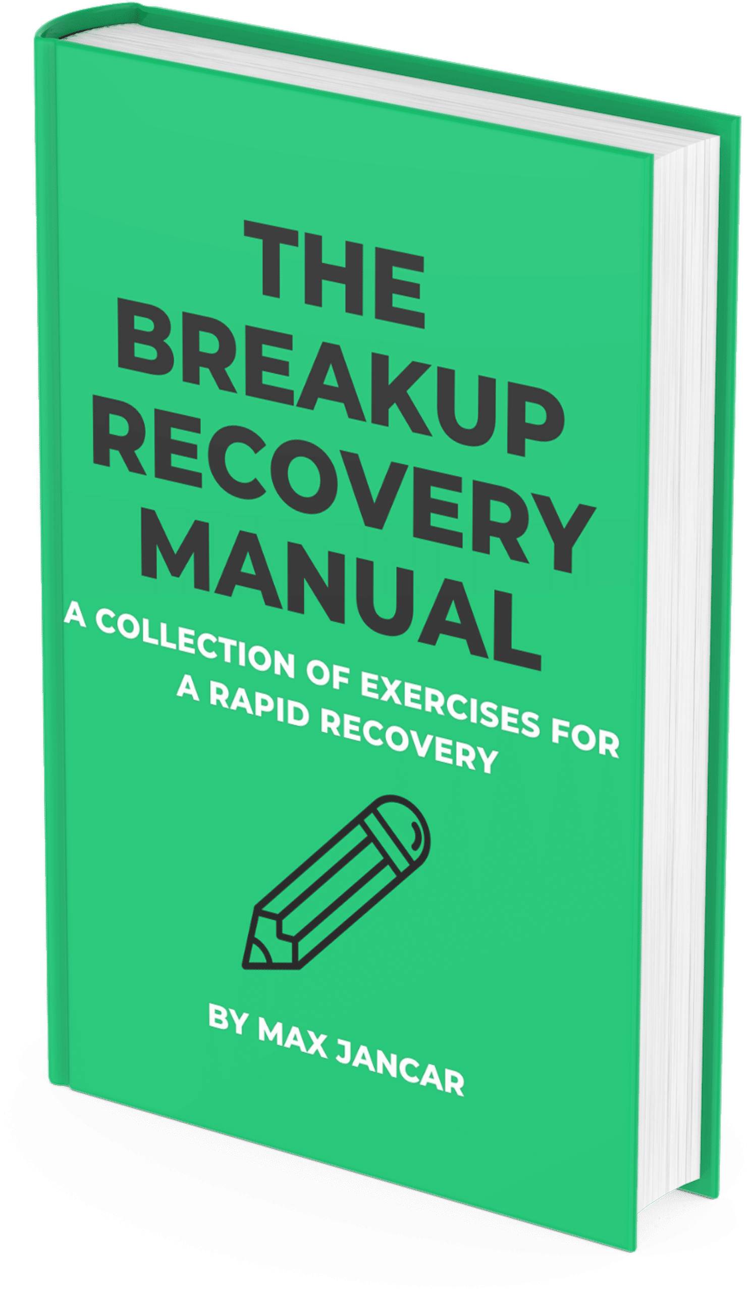 The Breakup Recovery Manual - Max Jancar