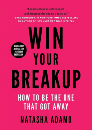 Win Your Breakup, By Natasha Adamo